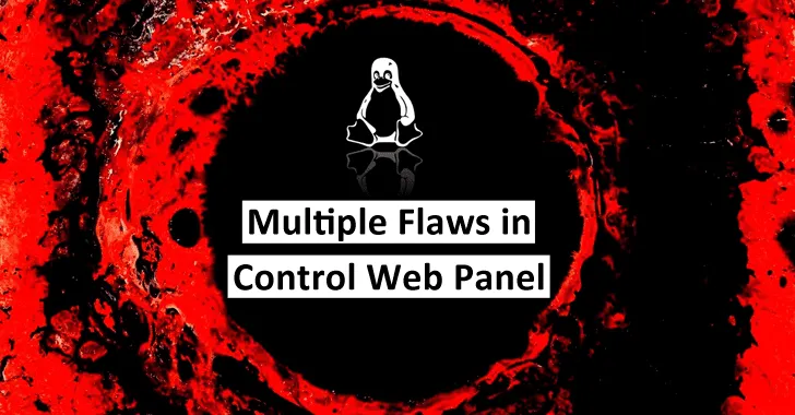 Multiple Flaws in Control Web Panel Let Attacker Execute Code as Root on Linux Servers|漏洞猎人基地